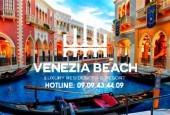 GIÁ BÁN VENEZIA BEACH MỚI NHẤT 2022 - HOTLINE: 0909434409 - VENEZIA 001
